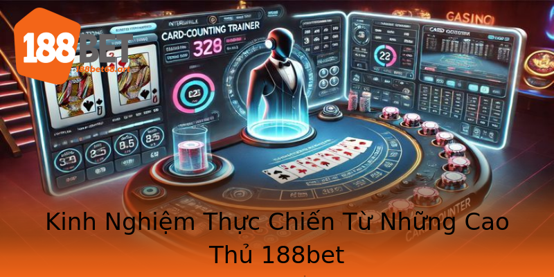 Kinh Nghiệm Thực Chiến Từ Những Cao Thủ 188bet