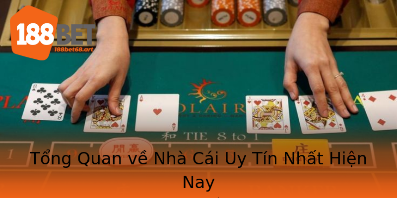 Tổng Quan về Nhà Cái Uy Tín Nhất Hiện Nay Tổng Quan về Nhà Cái Uy Tín Nhất Hiện Nay